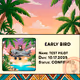 EARLY BIRD