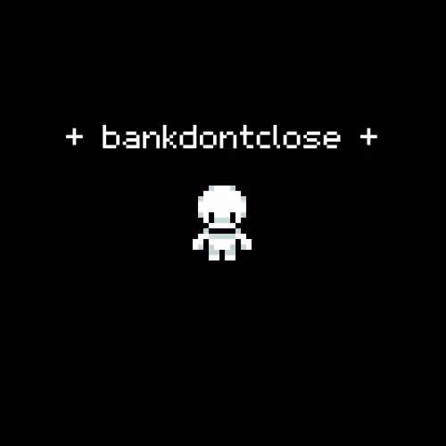 bankdontclose