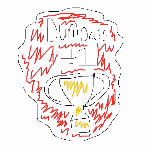 Dumbass #1