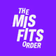 The Misfits Order