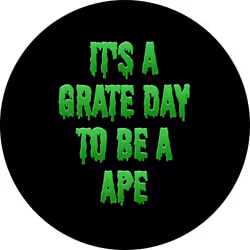 ITS A GRATE DAY TO BE A APE
