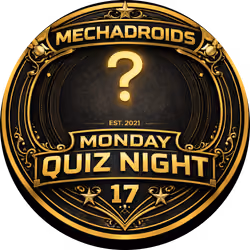Mechadroids Monday Quiz night 17