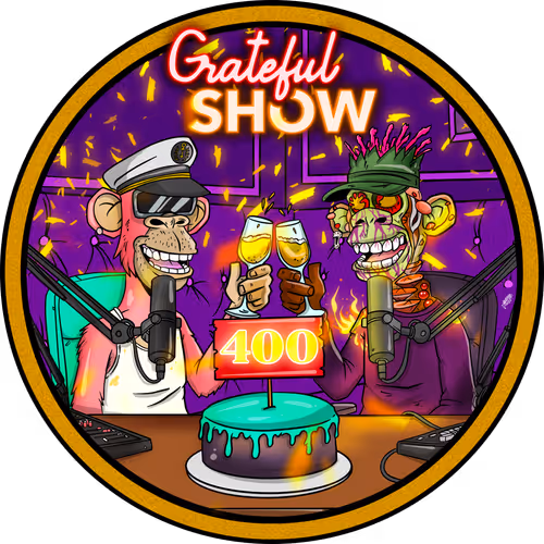 Grateful Show #400 🎉
