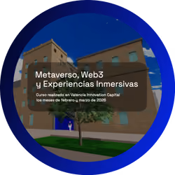 Curso "Metaverso, Web3 y Experiencias Inmersivas"