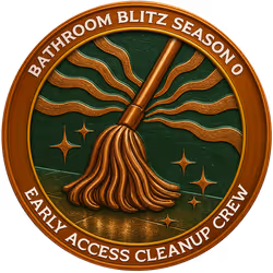 CL:BathroomBlitz/S0/ Early Access Cleanup Crew