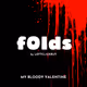 fOlds by LEFTCLICKBUY - My Bloody Valentine Edition