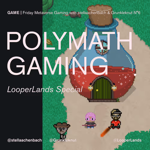 Friday Metaverse Gaming with stellaachenbach & Grunkleknut N°6