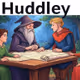 Huddley Huddle-ho