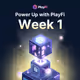 Power Up: Week 1