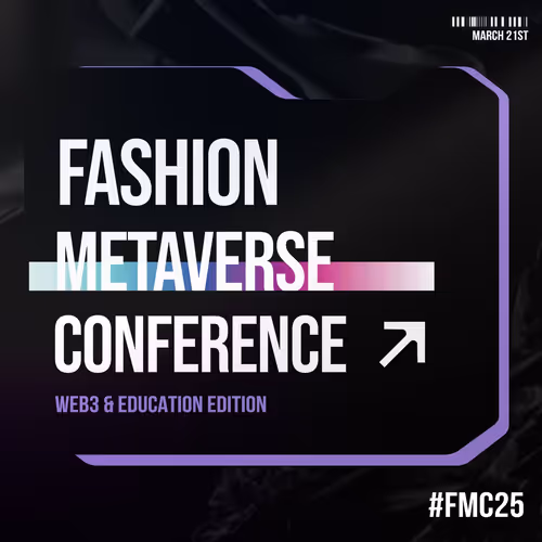 Fashion Metaverse Conference 2025 | Web3 & Education - Phase 3