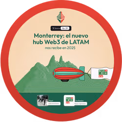 29 Monterrey: El nuevo hub Web3 de LATAM nos recibe en 2025