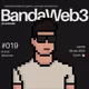 BandaWeb3 #019 @brozrdz