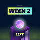 LIFT OFF: Week 2