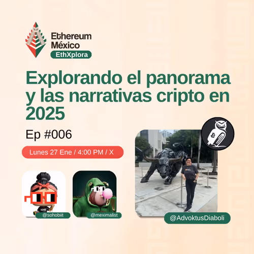 EthXplora #006 Explorando el panorama y las narrativas cripto en 2025