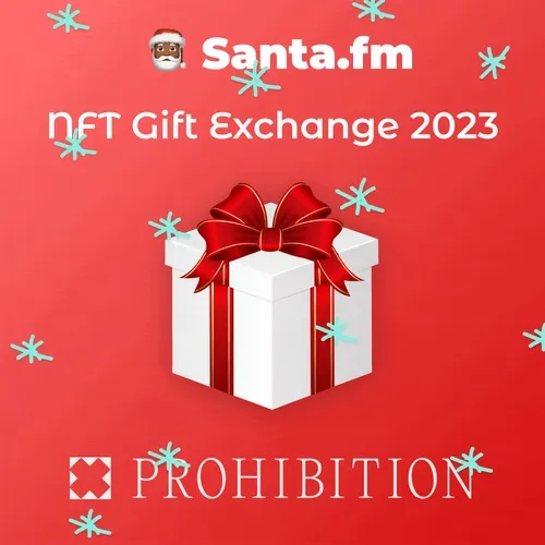 PROHIBITION x Santa.FM Gift Exchange Pool 2023