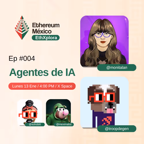 EthXplora #004 Agentes de IA