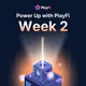 Power Up: Week 2