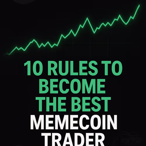 10 rule fir Memecoin Trader