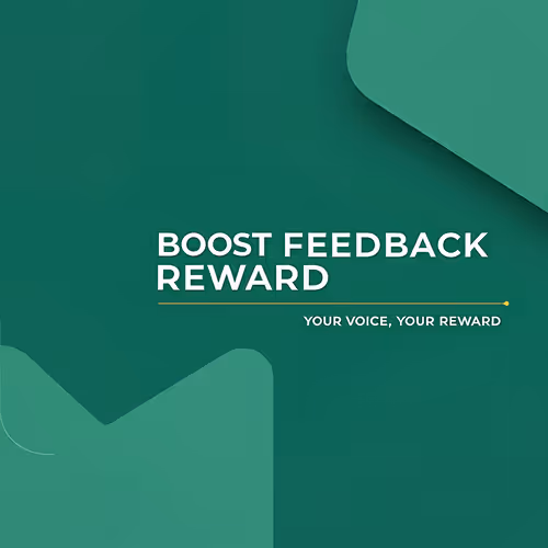 Boost Feedback Award: Your Voice, Your Reward