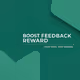 Boost Feedback Award: Your Voice, Your Reward