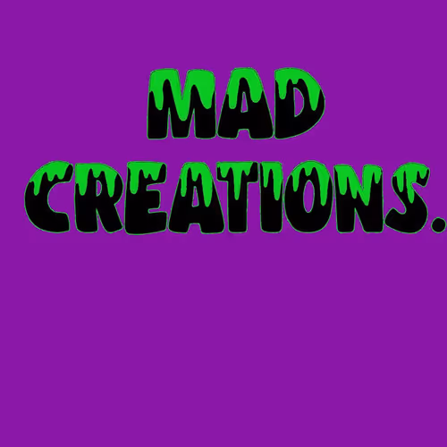 Mad creations