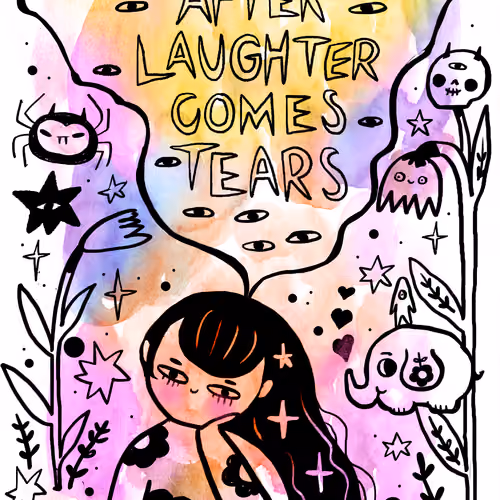 After laughter comes tears