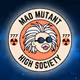 Mad Mutant High Society
