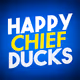 Happy Chief Ducks