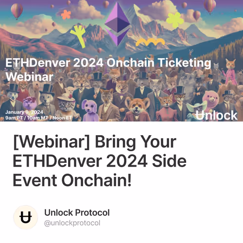 [Webinar] Bring Your ETHDenver 2024 Side Event Onchain!