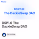 DSP1.0 The DackieSwap DAO