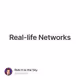 Real-life Networks