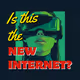 Is This The New Internet?