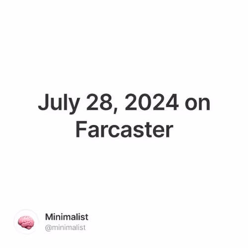 July 28, 2024 on Farcaster