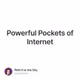 Powerful Pockets of Internet
