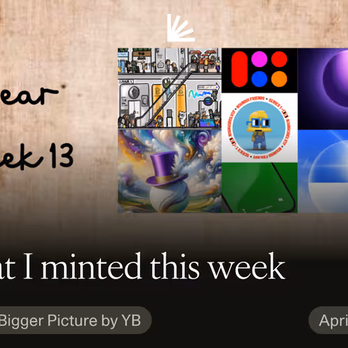 What I minted this week