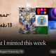 What I minted this week