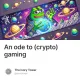 An ode to (crypto) gaming
