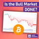 🟣 Is the Bull Market DONE?