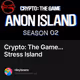 Crypto: The Game... Stress Island