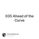 035 Ahead of the Curve