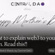 Want to explain web3 to your Mom. Read this!!