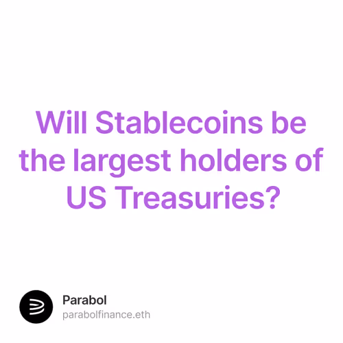 Will Stablecoins be the largest holders of US Treasuries?
