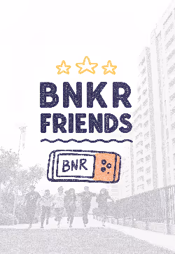 BNKR FRIENDS