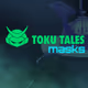 TOKU TALES Masks