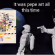 Pepe art in space