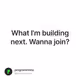 What I'm building next. Wanna join?