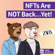 NFTs Are NOT Back… Yet!