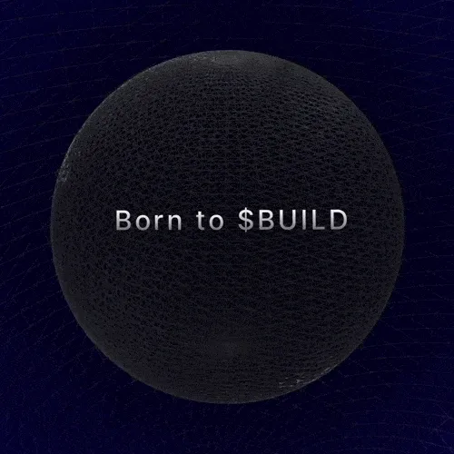 Born to $BUILD