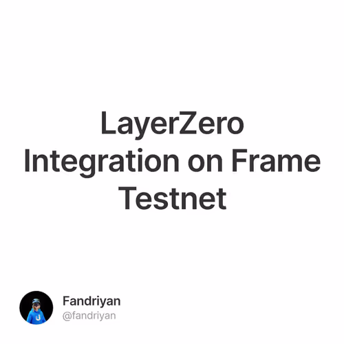 LayerZero Integration on Frame Testnet
