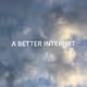 A BETTER INTERNET